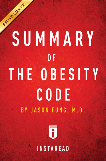 IRB Media - Summary of The Obesity Code: by Jason Fung | Includes Analysis