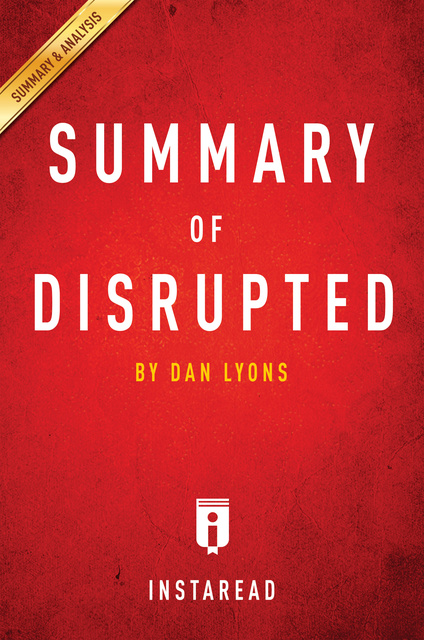 IRB Media - Summary of Disrupted: by Dan Lyons | Includes Analysis