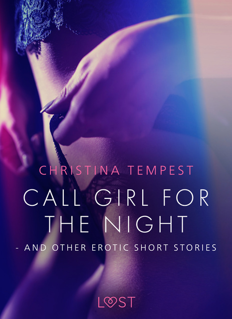 Christina Tempest - Call Girl for the Night - and other erotic short stories