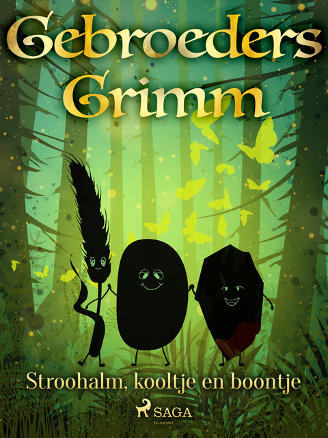 De Gebroeders Grimm - Stroohalm, kooltje en boontje