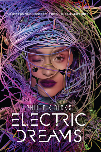 Philip K. Dick - Philip K. Dick's Electric Dreams