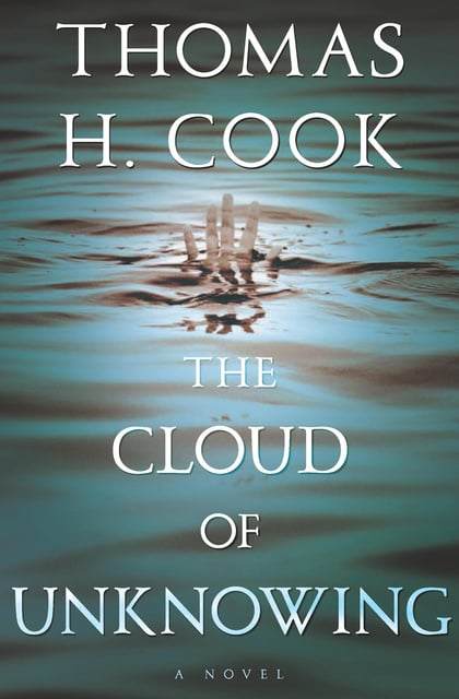 Thomas H. Cook - The Cloud of Unknowing: A Novel
