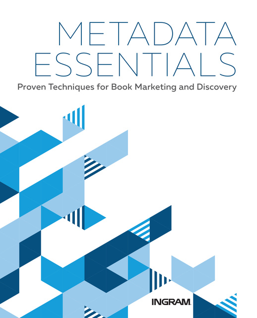 Jake Handy, Margaret Harrison - Metadata Essentials: Proven Techniques for Book Marketing and Discovery