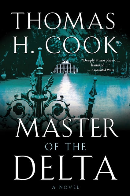 Thomas H. Cook - Master of the Delta: A Novel