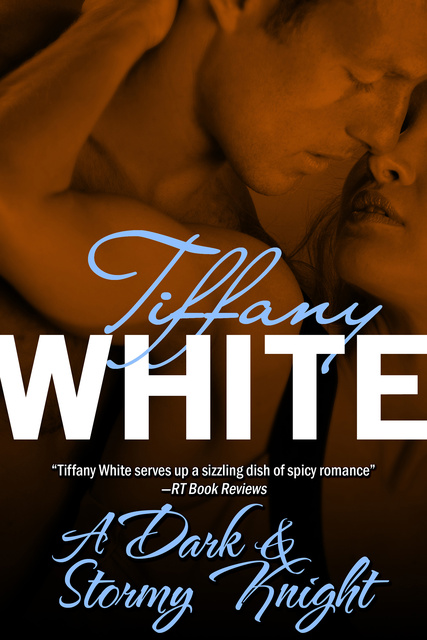 Tiffany White - A Dark & Stormy Knight