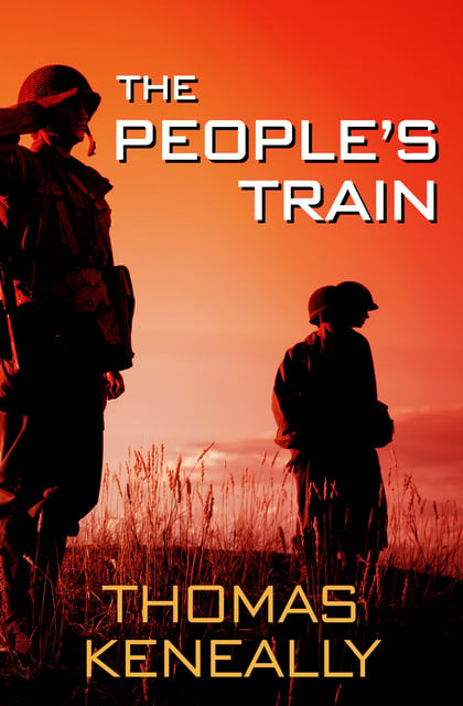 Thomas Keneally - The People's Train