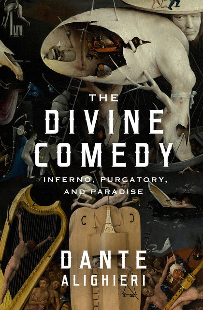 Dante Alighieri - The Divine Comedy: Inferno, Purgatory, and Paradise
