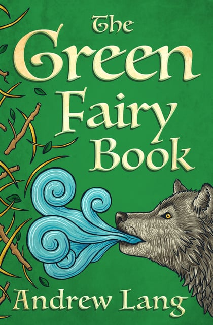 Andrew Lang - The Green Fairy Book