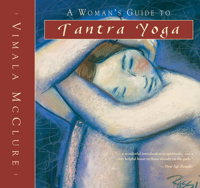 Vimala McClure - A Woman's Guide to Tantra Yoga