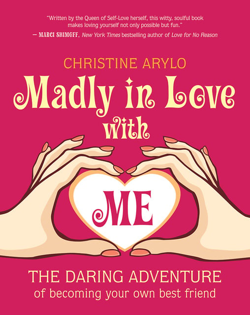 Christine Arylo - Madly in Love with ME