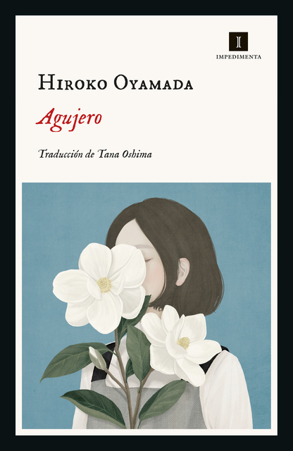 Hiroko Oyamada - Agujero