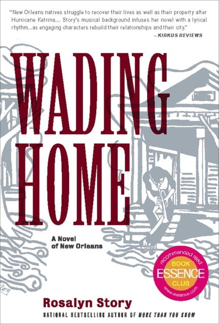 Rosalyn Story - Wading Home: A Novel of New Orleans