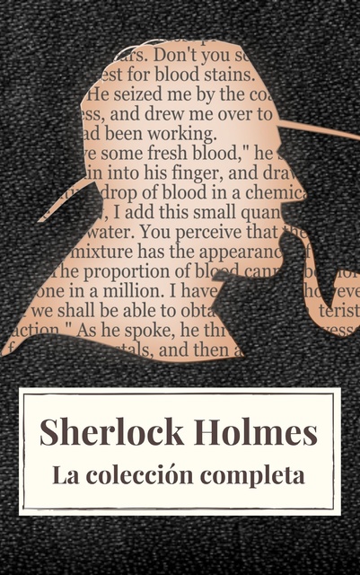 Arthur Conan Doyle, Icarsus - Sherlock Holmes: La colección completa (Clásicos de la literatura)