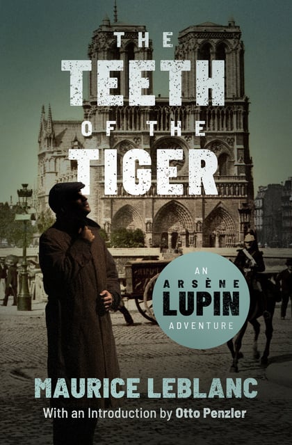 Maurice Leblanc - The Teeth of the Tiger