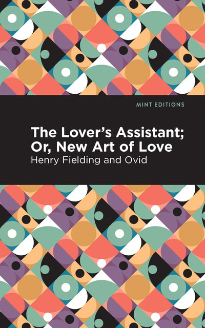 Ovid, Henry Fielding - The Lovers Assistant