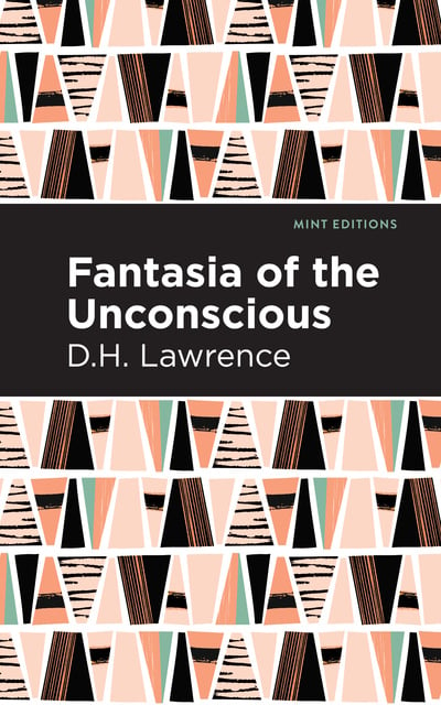 D. H. Lawrence - Fantasia of the Unconscious