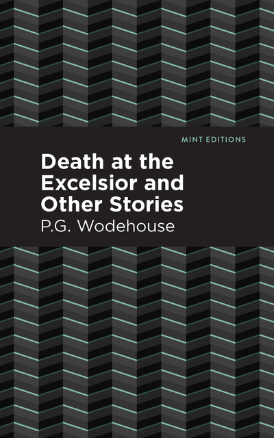  - Death at the Excelsior and Other Stories