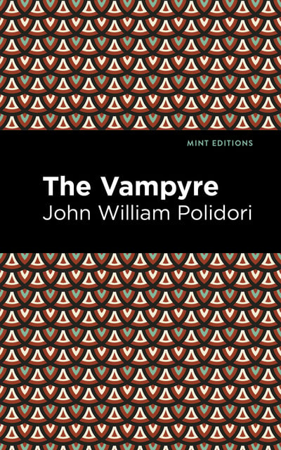 John William Polidori - The Vampyre