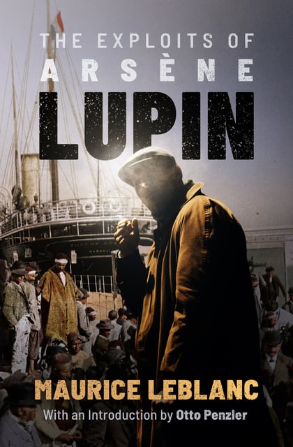 Maurice Leblanc - The Exploits of Arsène Lupin