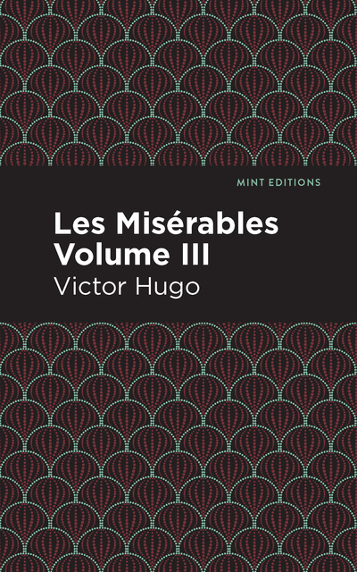 Victor Hugo - Les Miserables Volume III