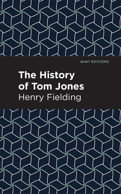 Henry Fielding - The History of Tom Jones