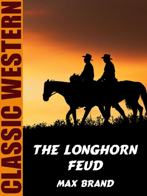 Max Brand, Karl Wurf - The Longhorn Feud