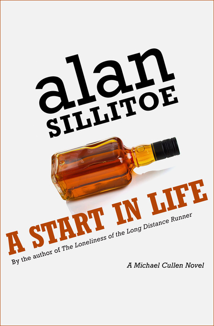 Alan Sillitoe - A Start in Life: A Novel