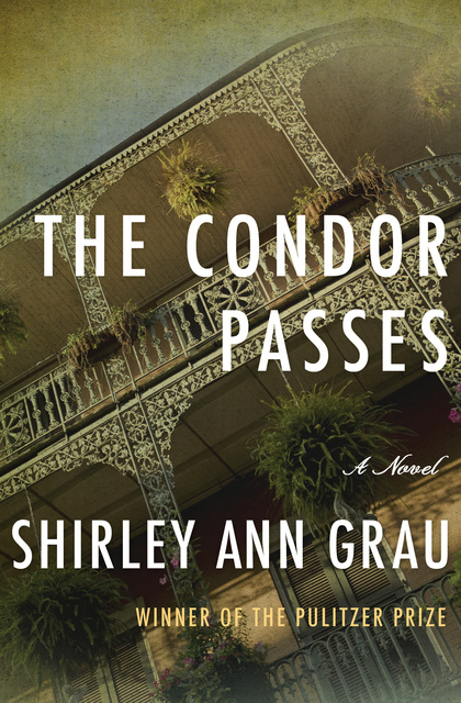 Shirley Ann Grau - The Condor Passes