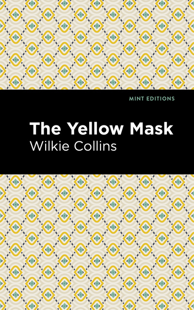 Wilkie Collins - The Yellow Mask