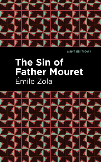 Émile Zola - The Sin of Father Mouret