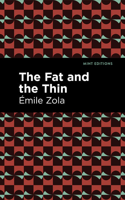 Émile Zola - The Fat and the Thin