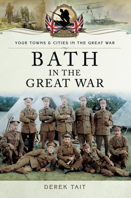 Derek Tait - Bath in the Great War