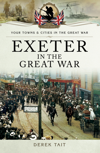 Derek Tait - Exeter in the Great War