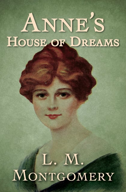 L. M. Montgomery - Anne's House of Dreams