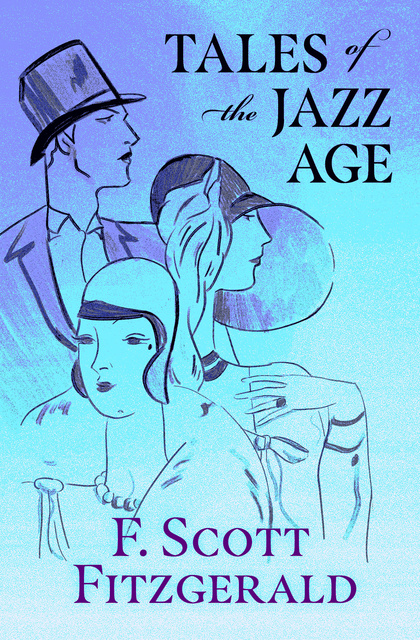 F. Scott Fitzgerald - Tales of the Jazz Age