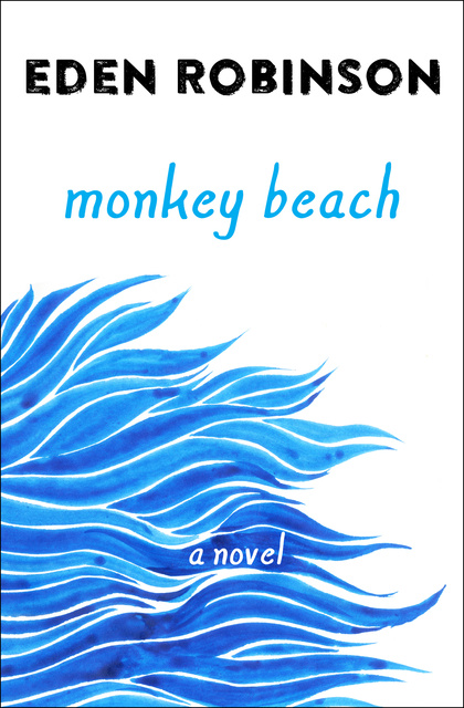 Eden Robinson - Monkey Beach: A Novel