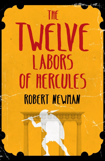 Robert Newman - The Twelve Labors of Hercules