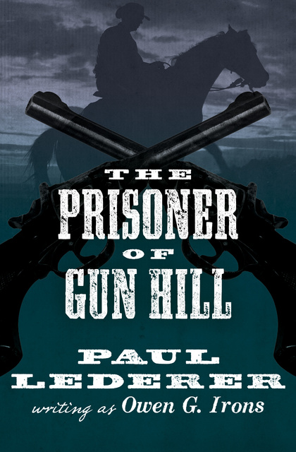 Paul Lederer - The Prisoner of Gun Hill