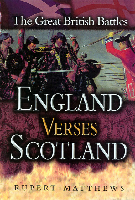 Rupert Matthews - England Versus Scotland