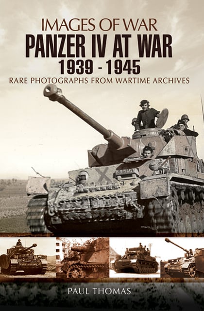 Paul Thomas - Panzer IV at War, 1939–1945