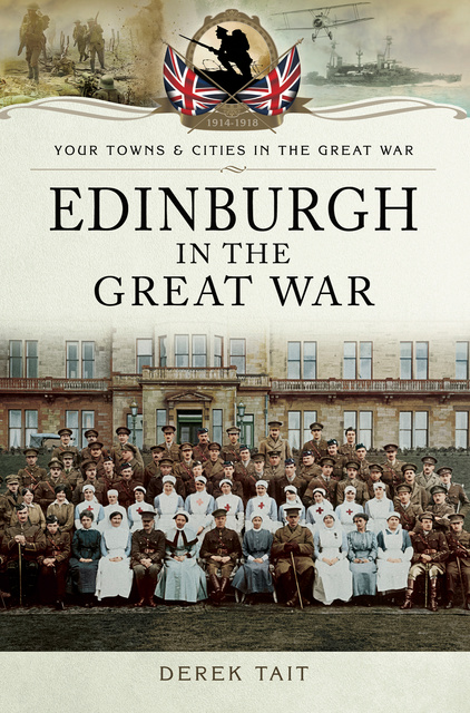 Derek Tait - Edinburgh in the Great War