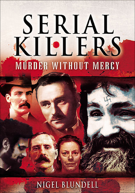 Serial Killers: The Minds, Methods, and Mayhem of History's Most Notorious  Murderers by Richard Estep