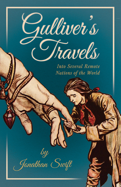 Jonathan Swift - Gulliver’s Travels Into Several Remote Nations of the World