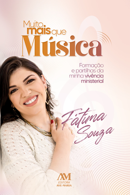 Fátima Souza - Muito mais que música: Formação e partilhas da minha vivência ministerial