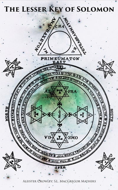 The Lesser Key of Solomon - E-book - Aleister Crowley, S. L. MacGregor  Mathers - Storytel