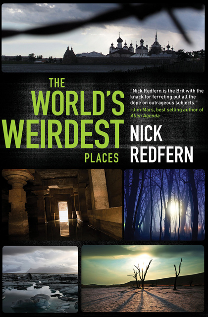 Nick Redfern - The World's Weirdest Places