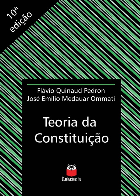 José Emílio Medauar Ommati, Flávio Quinaud Pedron - Teoria da Constituição: 10ª edição