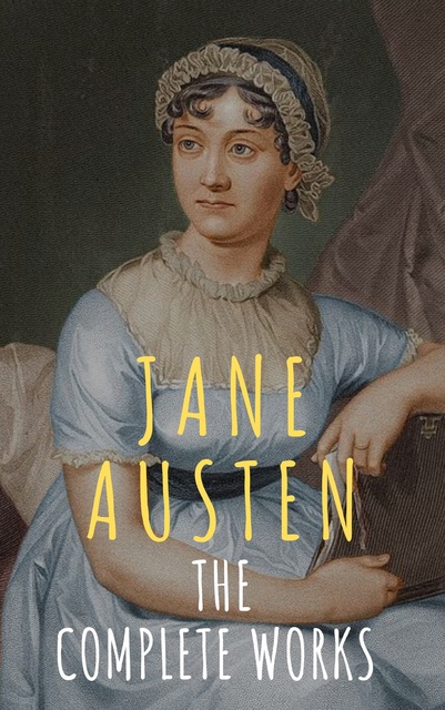 Jane Austen, knowledge house - The Complete Works of Jane Austen