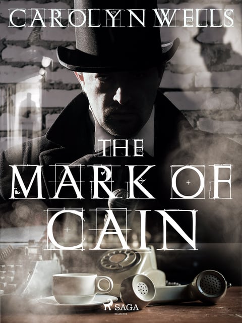 Carolyn Wells - The Mark Of Cain