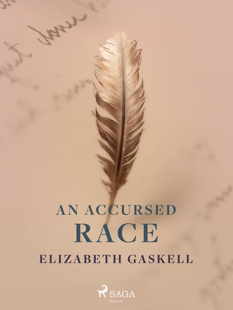 Elizabeth Gaskell - An Accursed Race